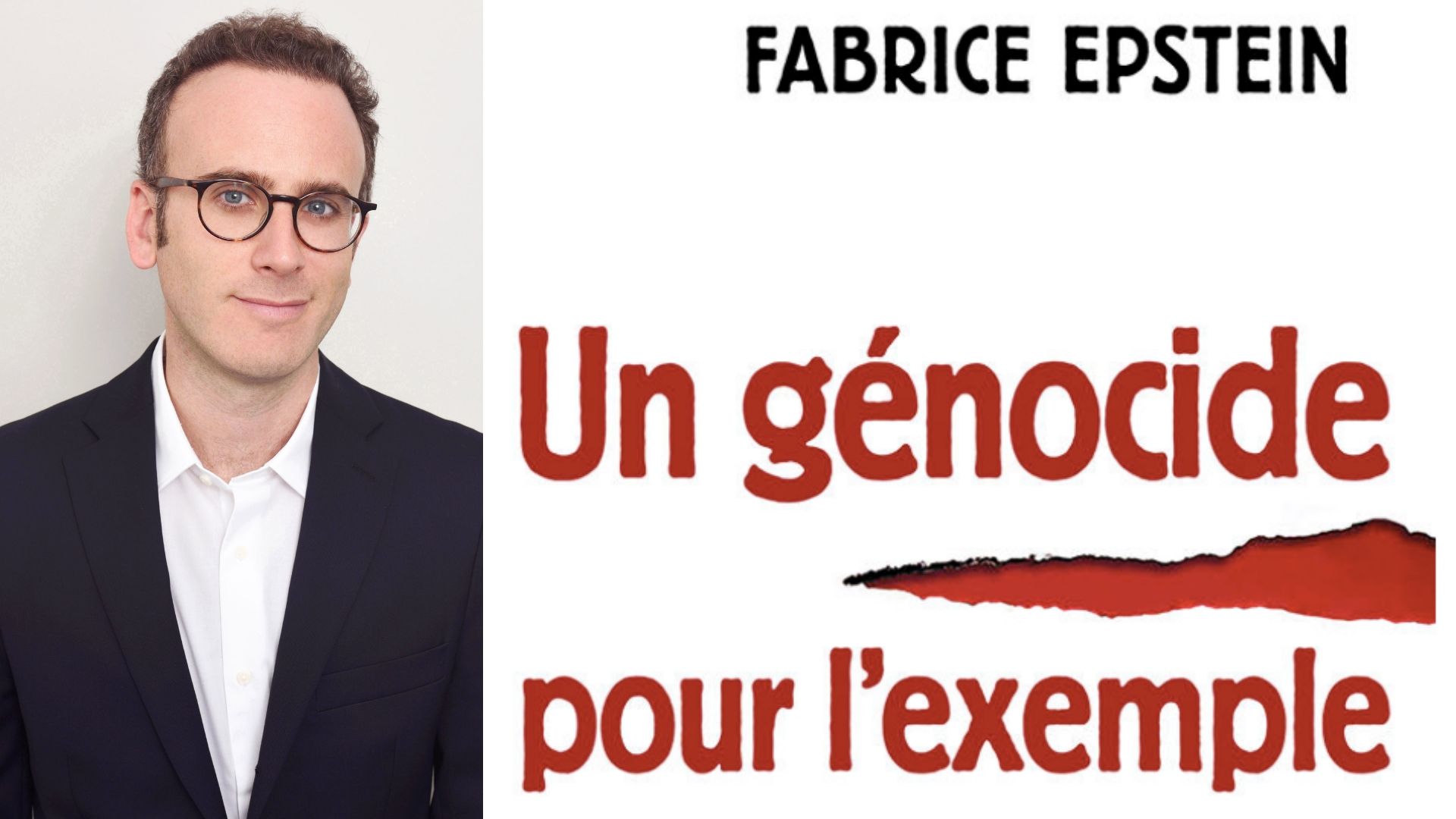 « Un génocide pour exemple » – une conversation avec Fabrice Epstein, l’auteur du livre